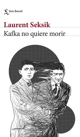 KAFKA NO QUIERE MORIR | 9788432243592 | SEKSIK, LAURENT | Llibreria L'Illa - Llibreria Online de Mollet - Comprar llibres online