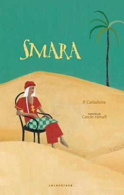 SMARA | 9788496388147 | CARBALLEIRA, P. / CAROLE HENAFF | Llibreria L'Illa - Llibreria Online de Mollet - Comprar llibres online