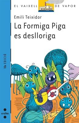 FORMIGA PIGA ES DESLLORIGA, LA | 9788482865881 | TEIXIDOR, EMILI | Llibreria L'Illa - Llibreria Online de Mollet - Comprar llibres online