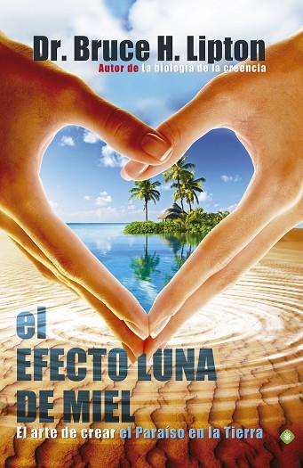 EFECTO LUNA DE MIEL, EL | 9788490600191 | LIPTON, BRUCE | Llibreria L'Illa - Llibreria Online de Mollet - Comprar llibres online