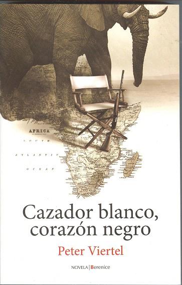 CAZADOR BLANCO CORAZON NEGRO | 9788496756618 | VIERTEL, PETER