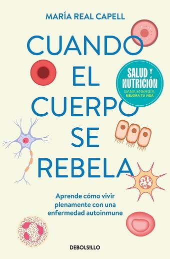 CUANDO EL CUERPO SE REBELA | 9788466378819 | REAL CAPELL, MARÍA | Llibreria L'Illa - Llibreria Online de Mollet - Comprar llibres online