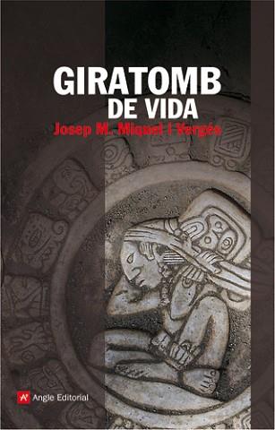 GIRATOMB DE VIDA | 9788496521803 | MIQUEL I VERGÉS, JOSEP M. | Llibreria L'Illa - Llibreria Online de Mollet - Comprar llibres online