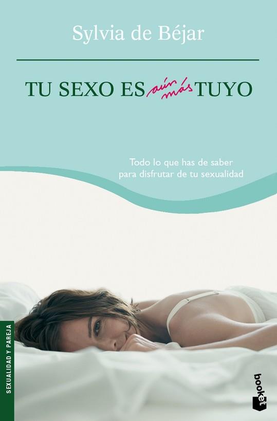 TU SEXO ES AUN MAS TUYO | 9788408073925 | BÉJAR, SYLVIA DE | Llibreria L'Illa - Llibreria Online de Mollet - Comprar llibres online