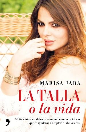 TALLA O LA VIDA, LA | 9788499985879 | JARA, MARISA | Llibreria L'Illa - Llibreria Online de Mollet - Comprar llibres online