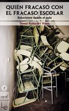 QUIEN FRACASO CON EL FRACASO ESCOLAR | 9788496754263 | RABADA I VIVES, DAVID | Llibreria L'Illa - Llibreria Online de Mollet - Comprar llibres online