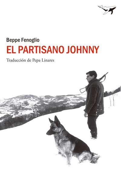 PARTISANO JOHNNY, EL | 9788494062728 | FENOGLIO, BEPPE | Llibreria L'Illa - Llibreria Online de Mollet - Comprar llibres online