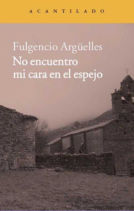 NO ENCUENTRO MI CARA EN EL ESPEJO | 9788416011254 | ARGÜELLES TUÑÓN, FULGENCIO | Llibreria L'Illa - Llibreria Online de Mollet - Comprar llibres online