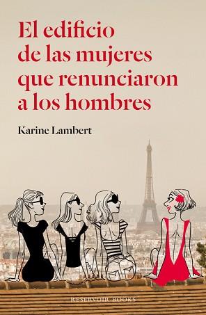 EDIFICIO DE LAS MUJERES QUE RENUNCIARON A LOS HOMBRES, EL | 9788439728986 | LAMBERT, KARINE