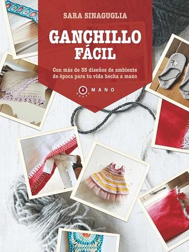 GANCHILLO FÁCIL | 9788415193272 | SINAGUGLIA, CLARA | Llibreria L'Illa - Llibreria Online de Mollet - Comprar llibres online