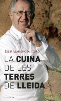 CUINA DE LES TERRES DE LLEIDA, LA (TD) | 9788466407106 | LLADONOSA I GIRO, JOSEP | Llibreria L'Illa - Llibreria Online de Mollet - Comprar llibres online