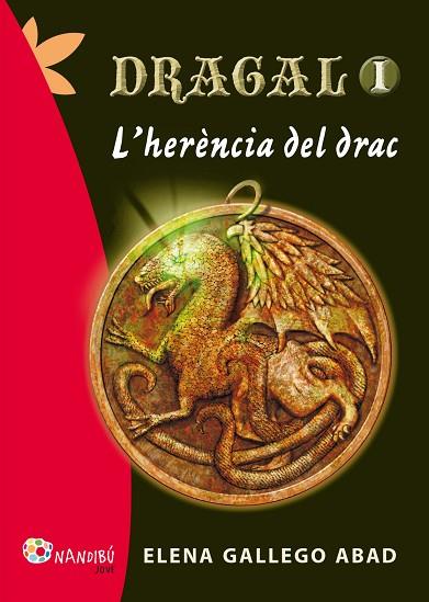 DRAGAL 1: L'HERÈNCIA DEL DRAC | 9788499755144 | GALLEGO ABAD, ELENA | Llibreria L'Illa - Llibreria Online de Mollet - Comprar llibres online