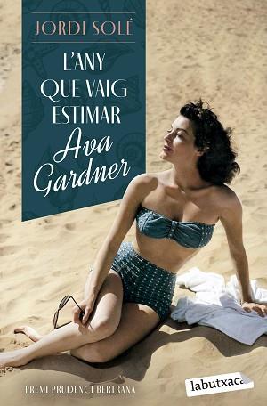 ANY QUE VAIG ESTIMAR AVA GARDNER, L' | 9788419971371 | SOLÉ, JORDI | Llibreria L'Illa - Llibreria Online de Mollet - Comprar llibres online