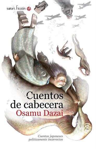 CUENTOS DE CABECERA | 9788494112560 | DAZAI, OSAMU | Llibreria L'Illa - Llibreria Online de Mollet - Comprar llibres online