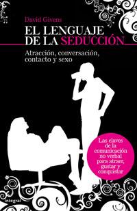 LENGUAJE DE LA SEDUCCION, EL | 9788498672022 | GIVENS, DAVID | Llibreria L'Illa - Llibreria Online de Mollet - Comprar llibres online