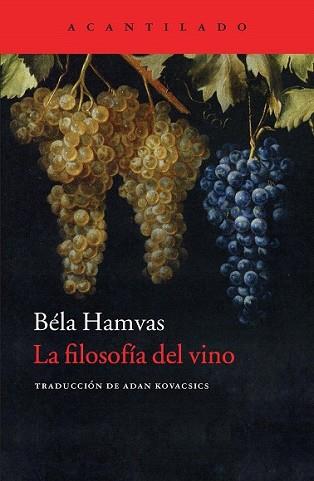 FILOSOFÍA DEL VINO, LA | 9788416011261 | HAMVAS, BÉLA | Llibreria L'Illa - Llibreria Online de Mollet - Comprar llibres online