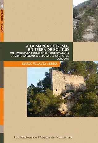 A LA MARCA EXTREMA, EN TERRA DE SOLITUD | 9788498833461 | VILALTA SERRA, ENRIC | Llibreria L'Illa - Llibreria Online de Mollet - Comprar llibres online