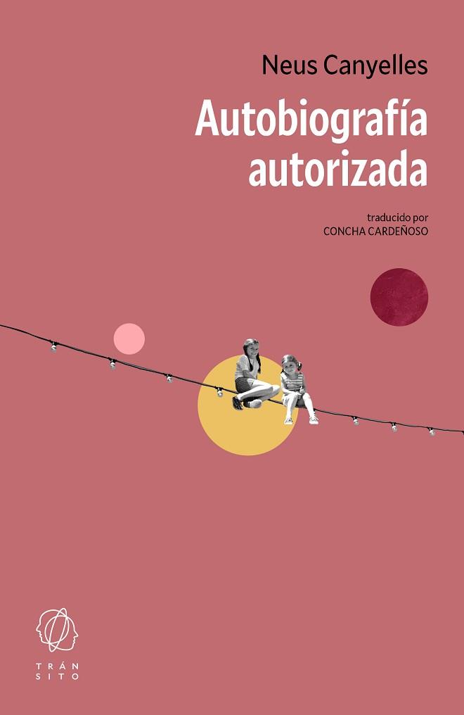 AUTOBIOGRAFÍA AUTORIZADA | 9788412862652 | CANYELLES, NEUS | Llibreria L'Illa - Llibreria Online de Mollet - Comprar llibres online