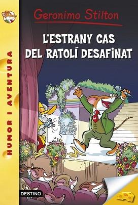 ESTRANY CAS DEL RATOLÍ DESAFINAT, L' | 9788490575895 | GERONIMO STILTON | Llibreria L'Illa - Llibreria Online de Mollet - Comprar llibres online