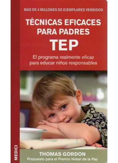 TECNICAS EFICACES PARA PADRES TEP | 9788497990264 | GORDON, T. | Llibreria L'Illa - Llibreria Online de Mollet - Comprar llibres online