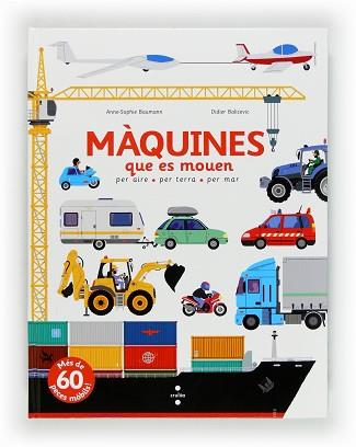 MAQUINES QUE ES MOUEN | 9788466130639 | BAUMANN, ANNE-SOPHIE | Llibreria L'Illa - Llibreria Online de Mollet - Comprar llibres online