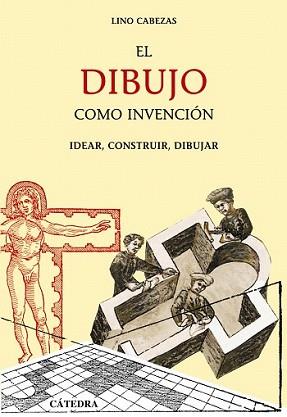 DIBUJO COMO INVENCION, EL | 9788437624723 | CABEZAS, LINO | Llibreria L'Illa - Llibreria Online de Mollet - Comprar llibres online