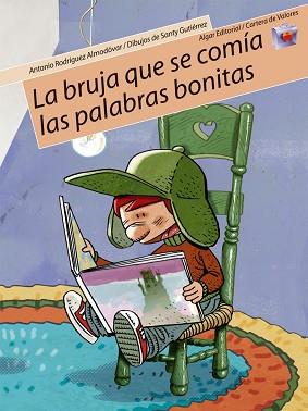 BRUJA QUE SE COMIA LAS PALABRAS BONITAS, LA | 9788498450170 | RODRÍGUEZ ALMODÓVAR, ANTONIO | Llibreria L'Illa - Llibreria Online de Mollet - Comprar llibres online