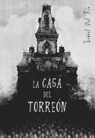 CASA DEL TORREÓN, LA | 9788424633813 | DEL RÍO, ISABEL | Llibreria L'Illa - Llibreria Online de Mollet - Comprar llibres online