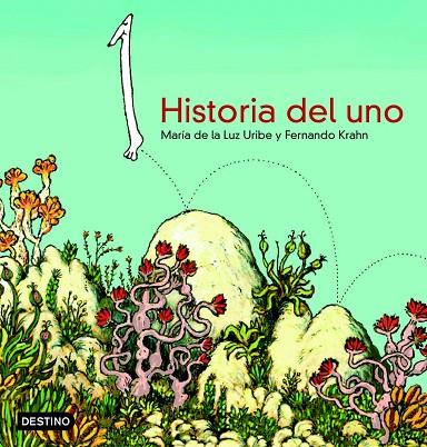 HISTORIA DEL UNO | 9788408057666 | KRAHN, FERNANDO / MARIA DE LA LUZ URIBE | Llibreria L'Illa - Llibreria Online de Mollet - Comprar llibres online