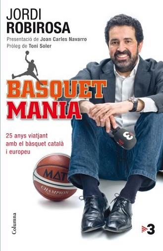 BASQUETMANIA | 9788466413619 | ROBIROSA, JORDI | Llibreria L'Illa - Llibreria Online de Mollet - Comprar llibres online