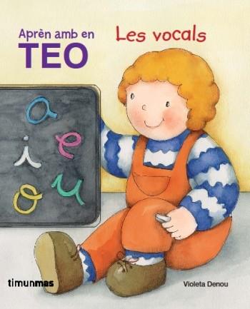 APRÈN LES VOCALS AMB EN TEO | 9788499320625 | DENOU, VIOLETA | Llibreria L'Illa - Llibreria Online de Mollet - Comprar llibres online