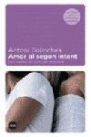 AMOR AL SEGON INTENT | 9788496499140 | BOLINCHES, ANTONI | Llibreria L'Illa - Llibreria Online de Mollet - Comprar llibres online