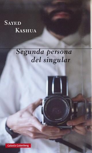 SEGUNDA PERSONA DEL SINGULAR | 9788416252329 | KASHUA, SAYED | Llibreria L'Illa - Llibreria Online de Mollet - Comprar llibres online