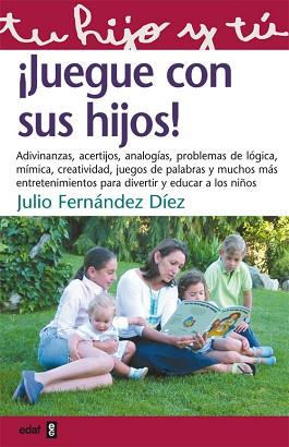 JUEGUE CON SUS HIJOS | 9788441411203 | FERNANDEZ DIEZ, JULIO | Llibreria L'Illa - Llibreria Online de Mollet - Comprar llibres online