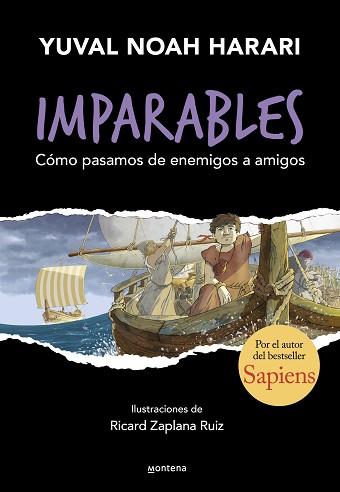 IMPARABLES 3 - CÓMO PASAMOS DE ENEMIGOS A AMIGOS | 9788410298248 | HARARI, YUVAL NOAH | Llibreria L'Illa - Llibreria Online de Mollet - Comprar llibres online