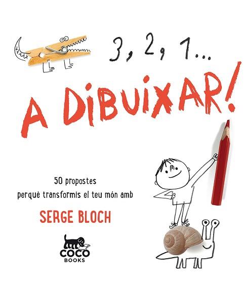 3, 2, 1... A DIBUIXAR! | 9788494516719 | BLOCH, SERGE | Llibreria L'Illa - Llibreria Online de Mollet - Comprar llibres online