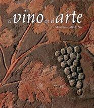 VINO EN EL ARTE, EL | 9788477827030 | MIRET I NIN, MONTSERRAT | Llibreria L'Illa - Llibreria Online de Mollet - Comprar llibres online