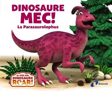 DINOSAURE MEC! LA PARASAUROLOPHUS | 9788413493817 | CURTIS, PETER | Llibreria L'Illa - Llibreria Online de Mollet - Comprar llibres online