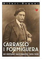 CARRASCO I FORMIGUERA (UN CRISTIANO NACIONALISTA (1890-1938) | 9788428817431 | RAGUER, HILARI | Llibreria L'Illa - Llibreria Online de Mollet - Comprar llibres online