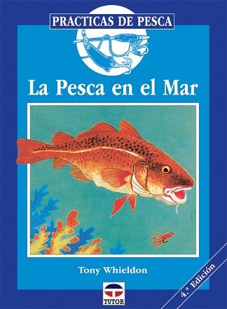 PESCA EN EL MAR, LA | 9788479021191 | WHIELDON, TONY | Llibreria L'Illa - Llibreria Online de Mollet - Comprar llibres online