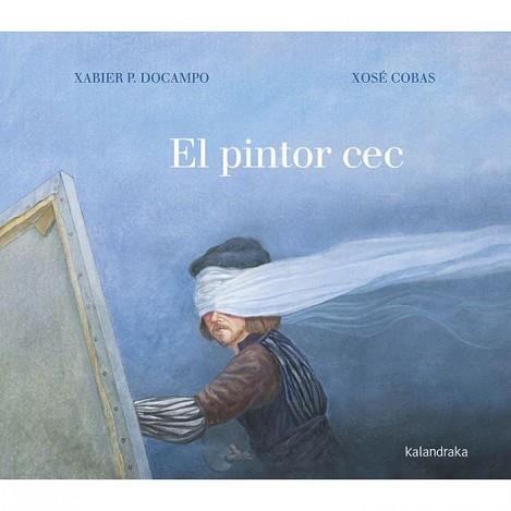 PINTOR CEC, EL | 9788416804894 | DOCAMPO, XABIER P. | Llibreria L'Illa - Llibreria Online de Mollet - Comprar llibres online