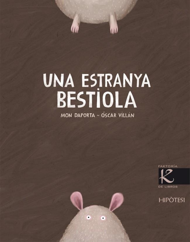 ESTRANYA BESTIOLA, UNA | 9788493746940 | DAPORTA, MON / OSCAR VILLAN | Llibreria L'Illa - Llibreria Online de Mollet - Comprar llibres online