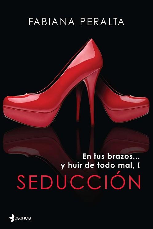 EN TUS BRAZOS... Y HUIR DE TODO MAL, I. SEDUCCIÓN | 9788408122371 | PERALTA, FABIANA | Llibreria L'Illa - Llibreria Online de Mollet - Comprar llibres online