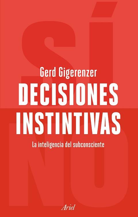 DECISIONES INSTINTIVAS | 9788434429178 | GIGERENZER, GERD | Llibreria L'Illa - Llibreria Online de Mollet - Comprar llibres online