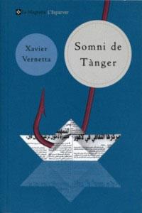 SOMNI DE TANGER | 9788482643205 | VERNETTA, XAVIER | Llibreria L'Illa - Llibreria Online de Mollet - Comprar llibres online