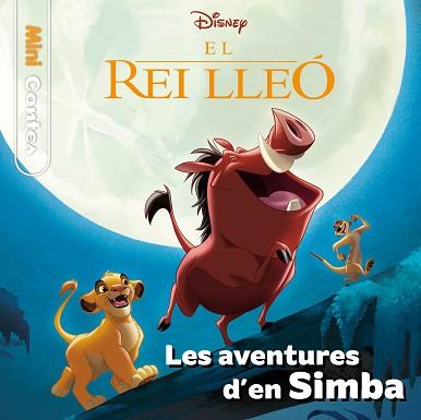 REI LLEÓ. LES AVENTURES D'EN SIMBA. MINICONTES | 9788413894256 | DISNEY | Llibreria L'Illa - Llibreria Online de Mollet - Comprar llibres online