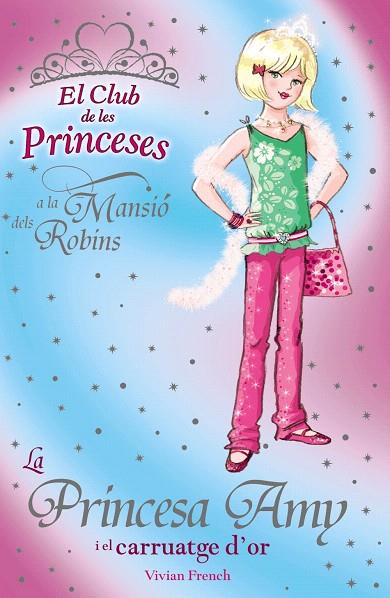 PRINCESA AMY I EL CARRUATGE D'OR, LA (CLUB PRINCESES) | 9788448923730 | FRENCH, VIVIAN | Llibreria L'Illa - Llibreria Online de Mollet - Comprar llibres online