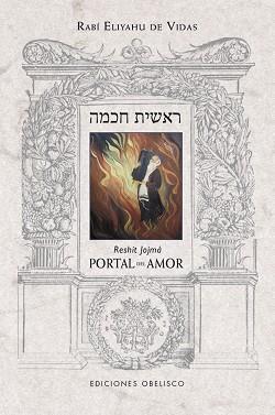 PORTAL DEL AMOR (RESHIT JOJMÁ) | 9788415968177 | DE VIDA, ELIYAHU | Llibreria L'Illa - Llibreria Online de Mollet - Comprar llibres online