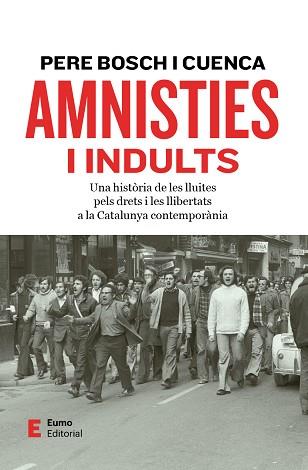 AMNISTIES I INDULTS | 9788497668545 | BOSCH I CUENCA, PERE | Llibreria L'Illa - Llibreria Online de Mollet - Comprar llibres online