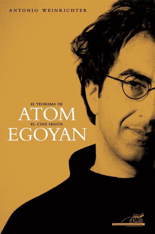 TEOREMA DE ATOM. EL CINE SEGÚN EGOYAN | 9788492626571 | WEINRICHTER, ANTONIO | Llibreria L'Illa - Llibreria Online de Mollet - Comprar llibres online